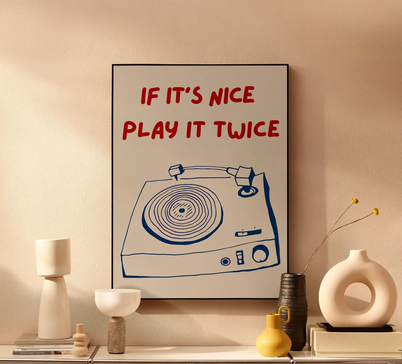 If It's Nice Play It Twice, divertente poster tipografico alluminio dibond da Kimberly Johnson