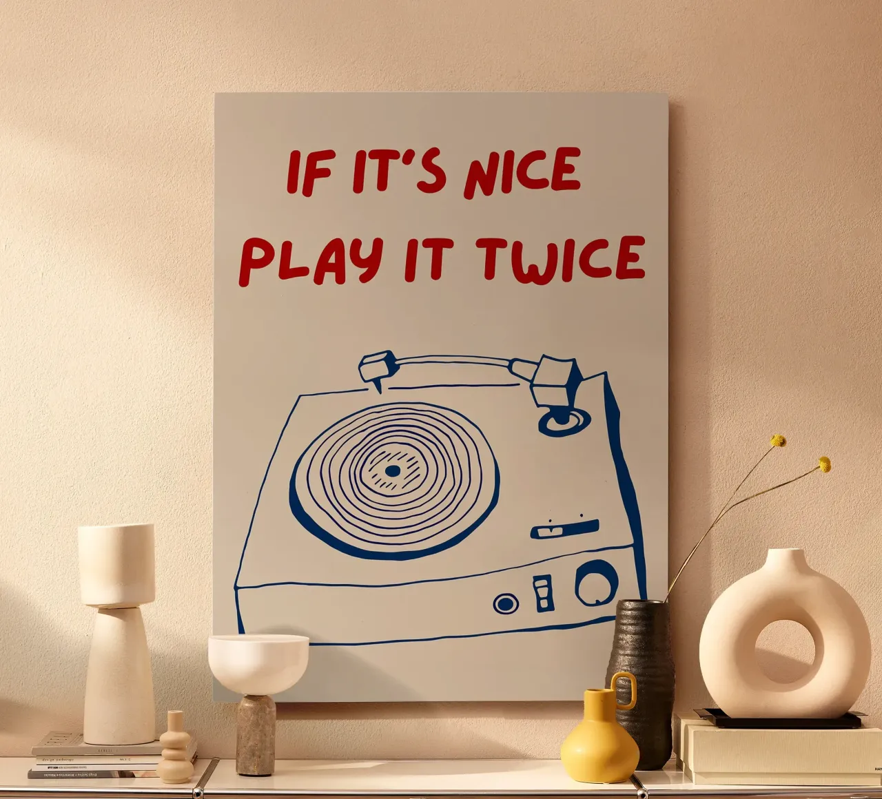 If It's Nice Play It Twice, divertente poster tipografico alluminio dibond da Kimberly Johnson