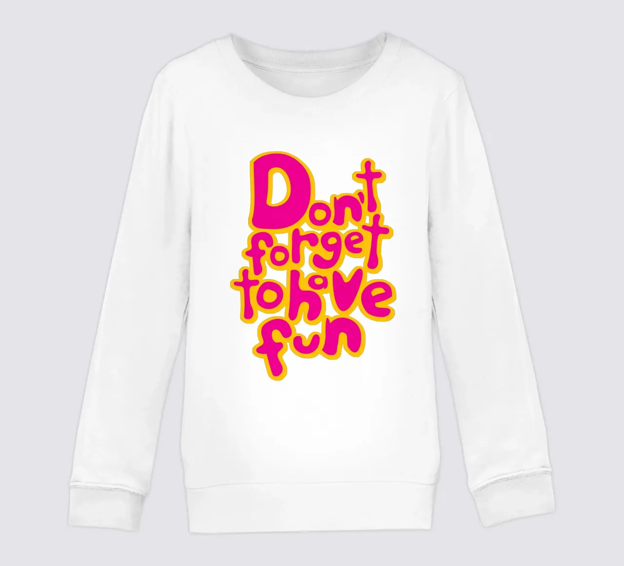 Don't Forget To Have Fun | Pink on Yellow felpa bambino da sabidussi