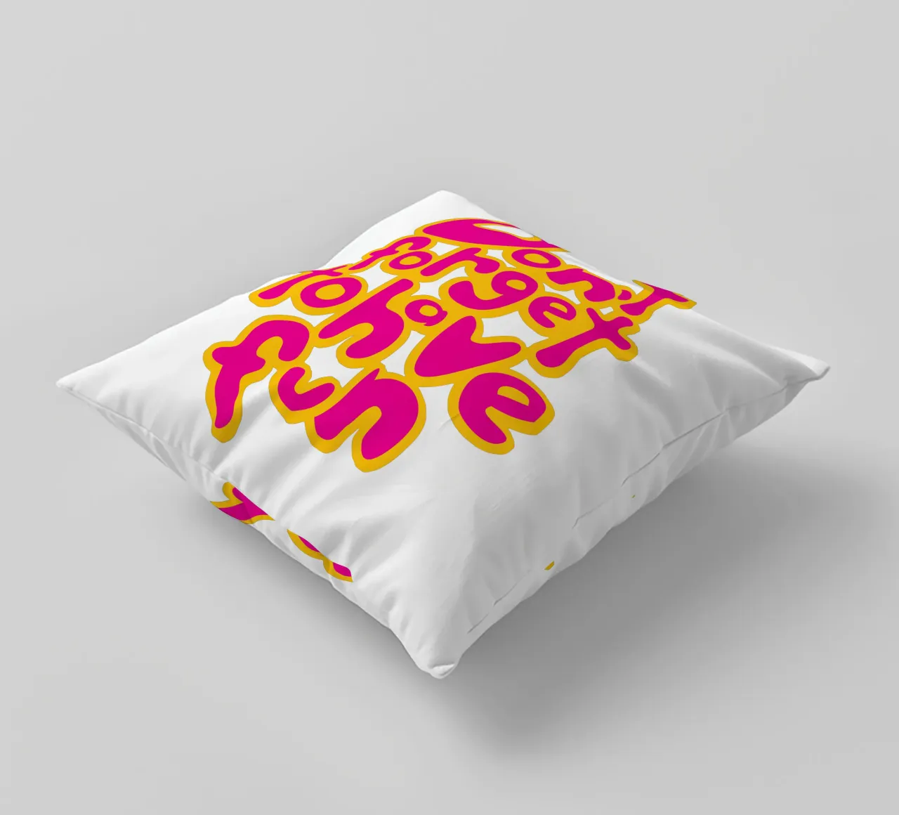 Don't Forget To Have Fun | Pink on Yellow cuscino da sabidussi