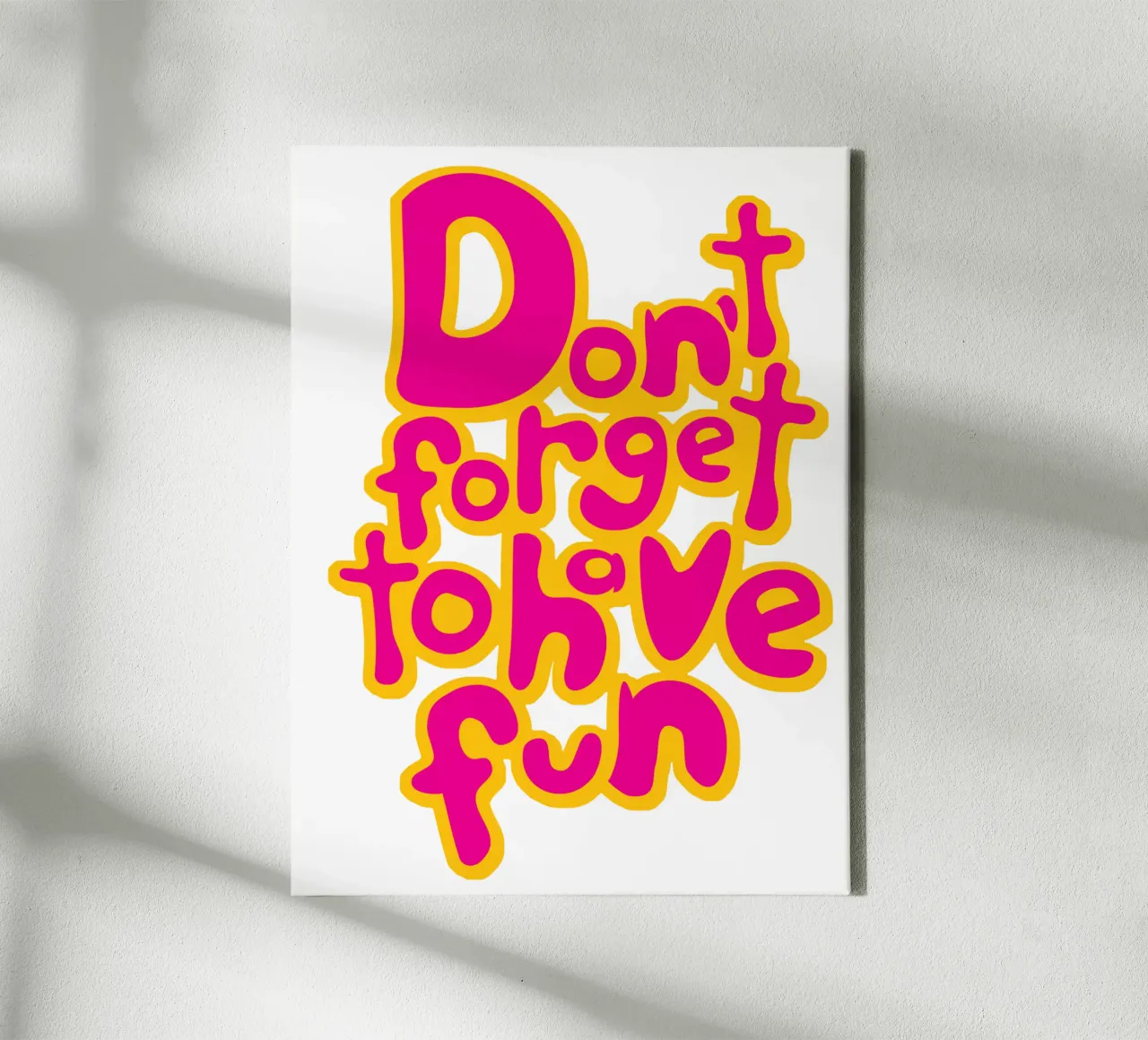 Don't Forget To Have Fun | Pink on Yellow tela con Cornice a cassetta da sabidussi
