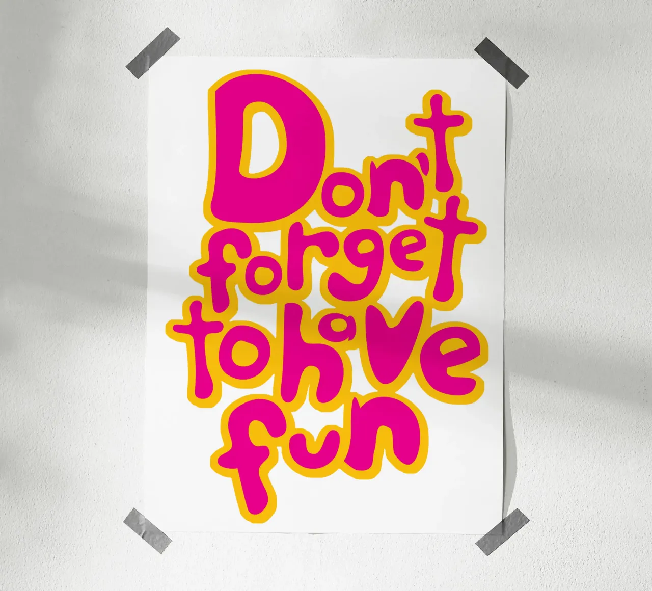 Don't Forget To Have Fun | Pink on Yellow carta hahnemühle da sabidussi