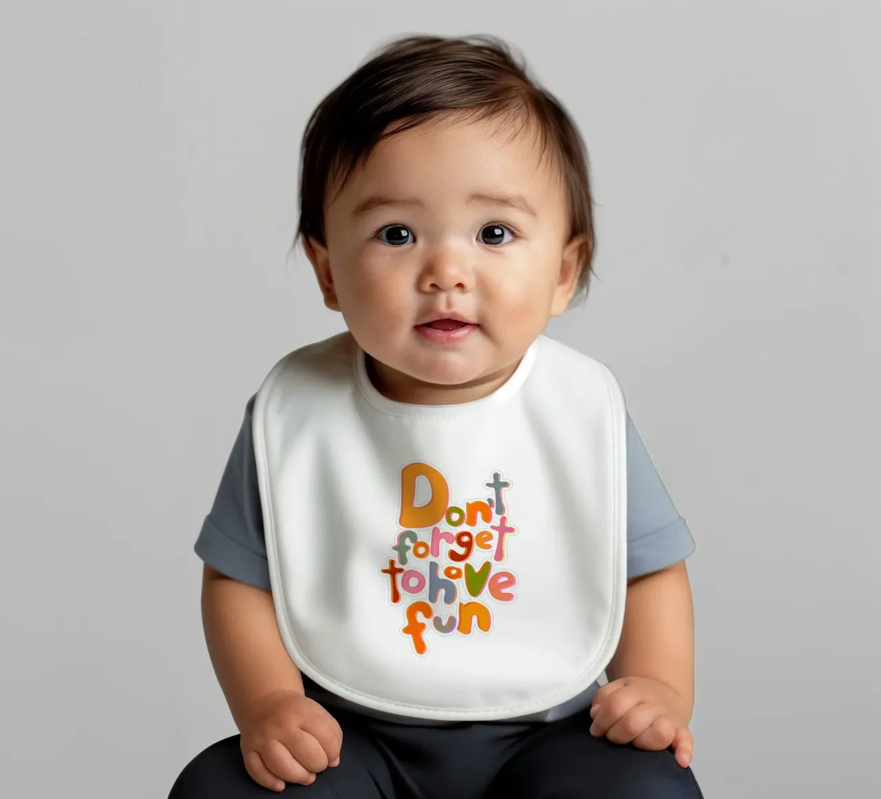 Don't Forget To Have Fun | Colorful Version bavoir de sabidussi