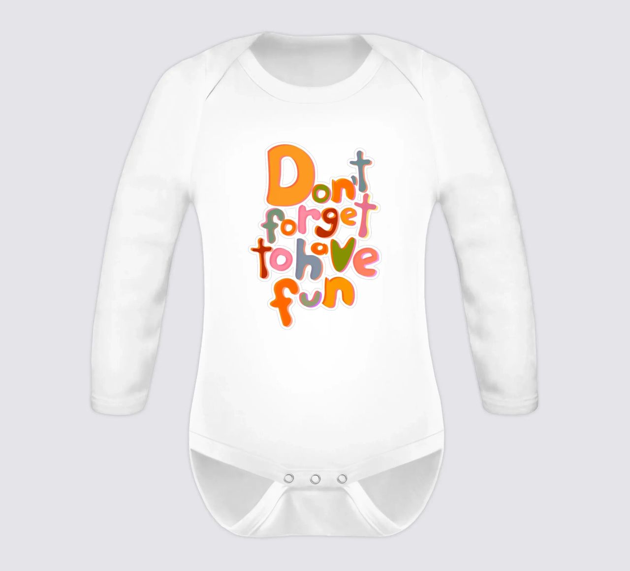 Don't Forget To Have Fun | Colorful Version body neonato maniche lunghe da sabidussi