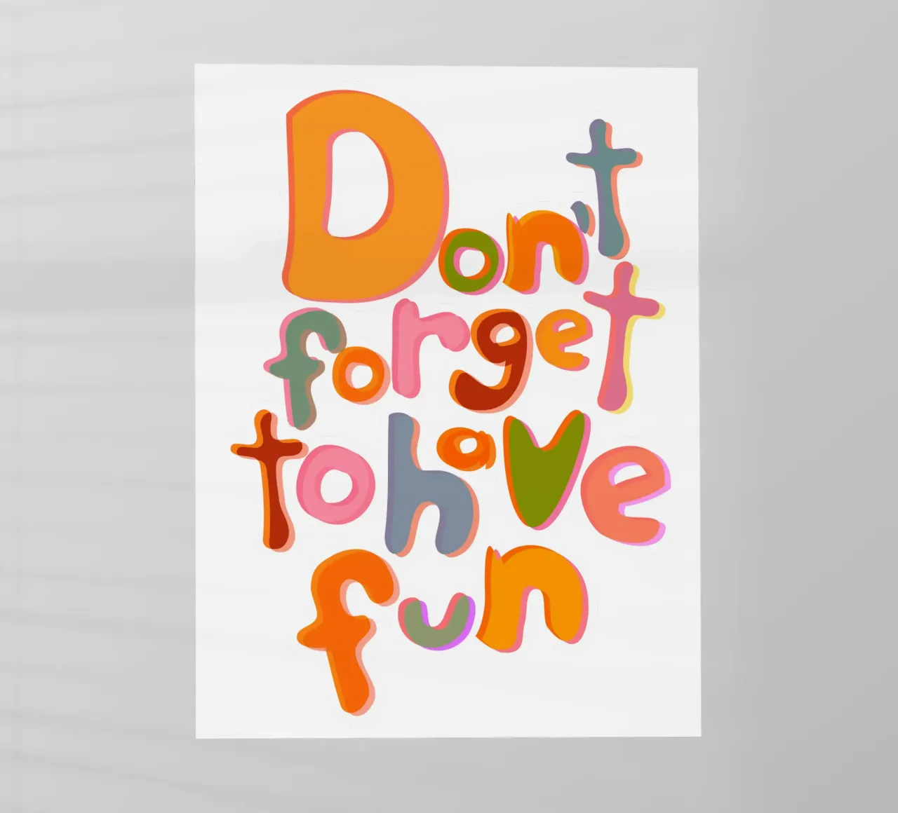 Don't Forget To Have Fun | Colorful Version pellicola backlit da sabidussi