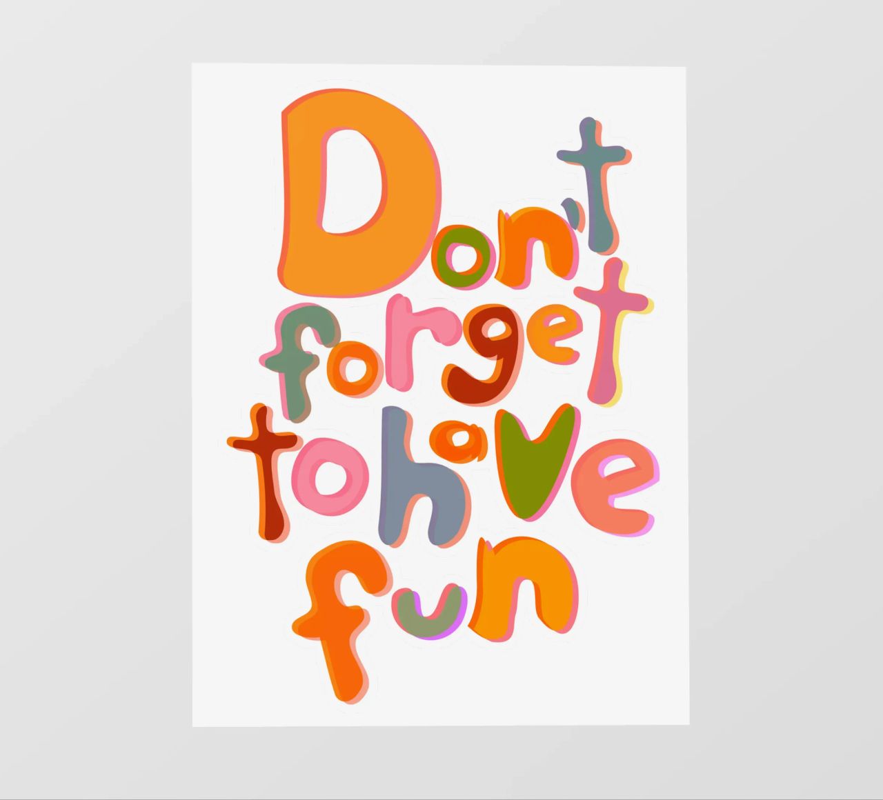 Don't Forget To Have Fun | Colorful Version pellicola backlit da sabidussi