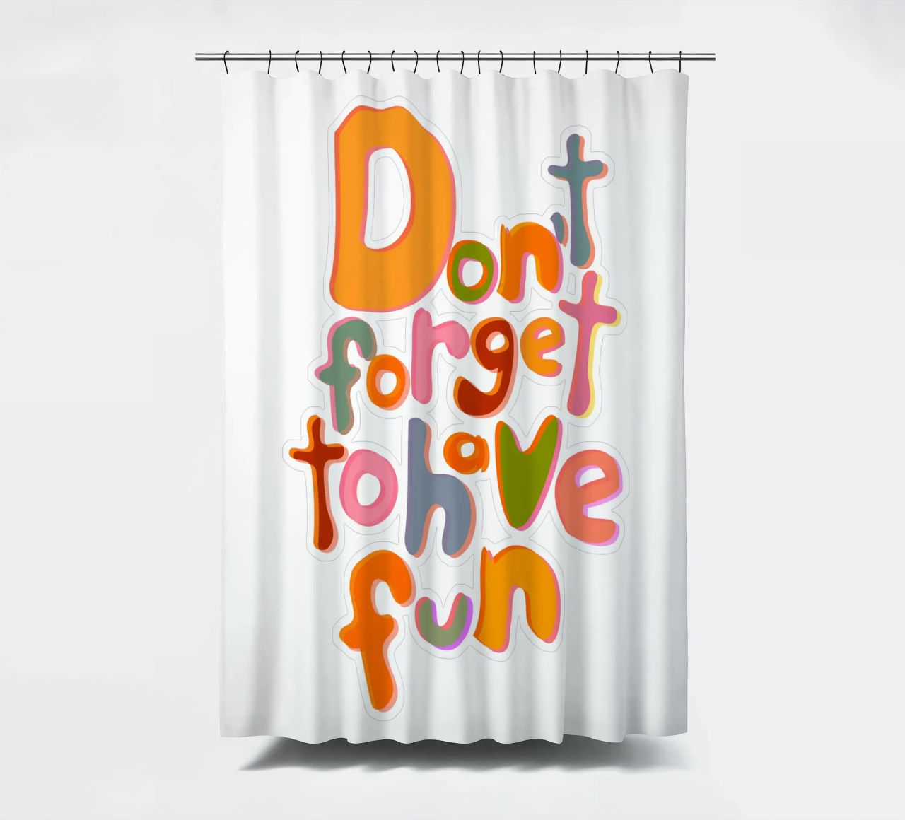 Don't Forget To Have Fun | Colorful Version tenda da doccia da sabidussi
