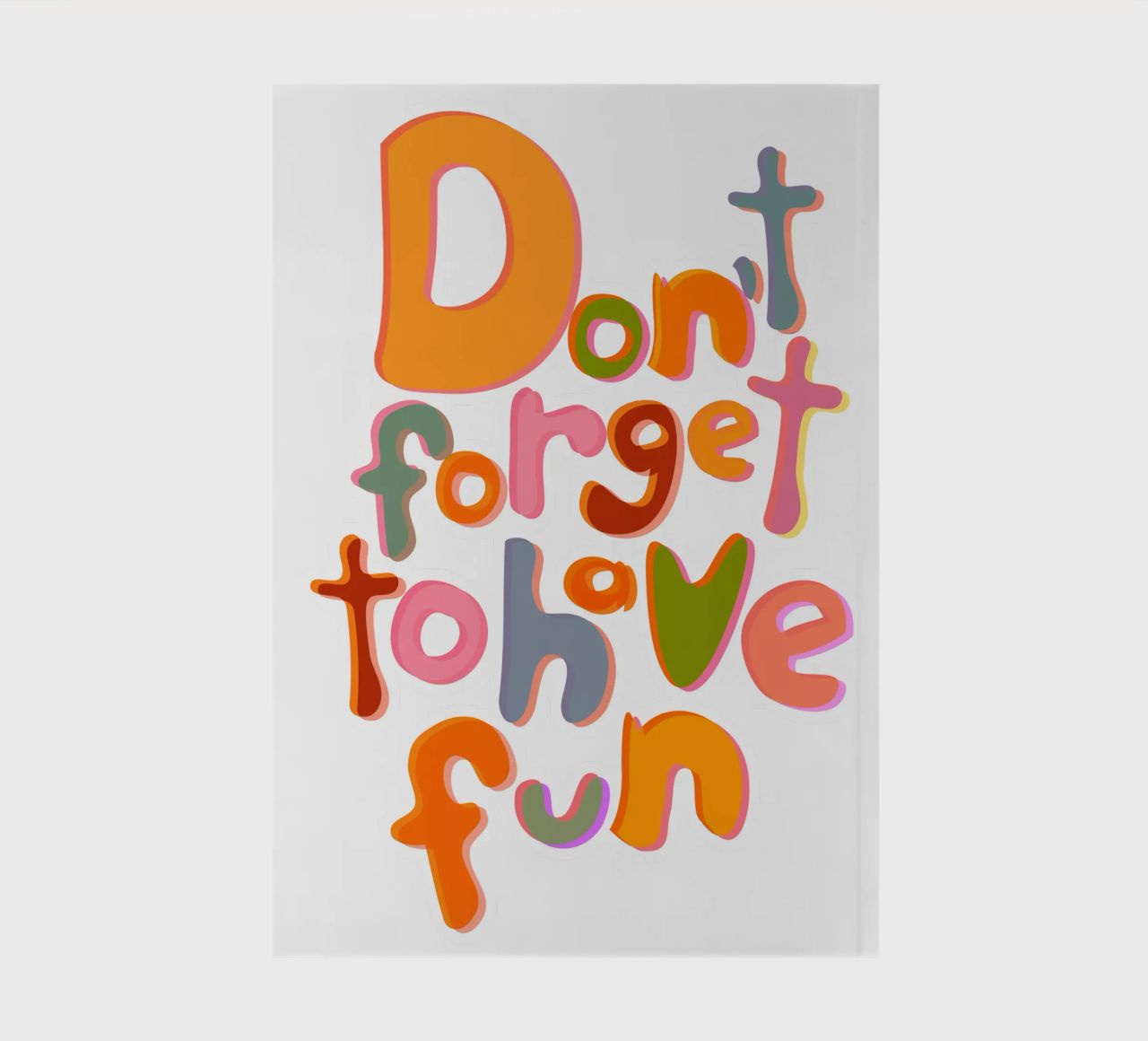 Don't Forget To Have Fun | Colorful Version diario da sabidussi
