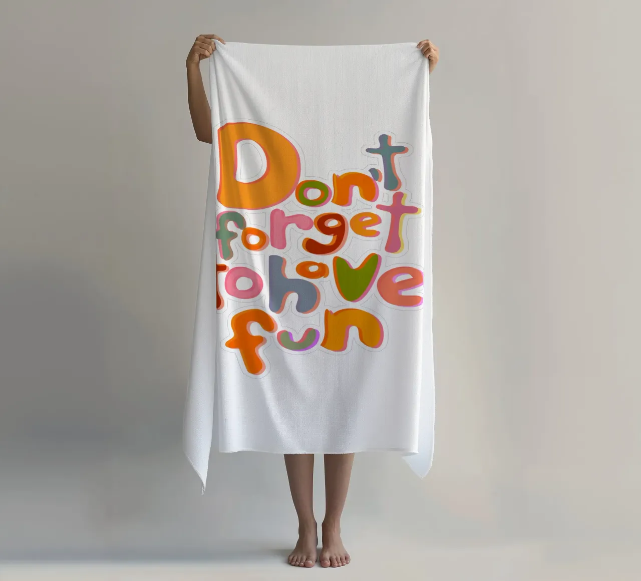 Don't Forget To Have Fun | Colorful Version telo mare da sabidussi