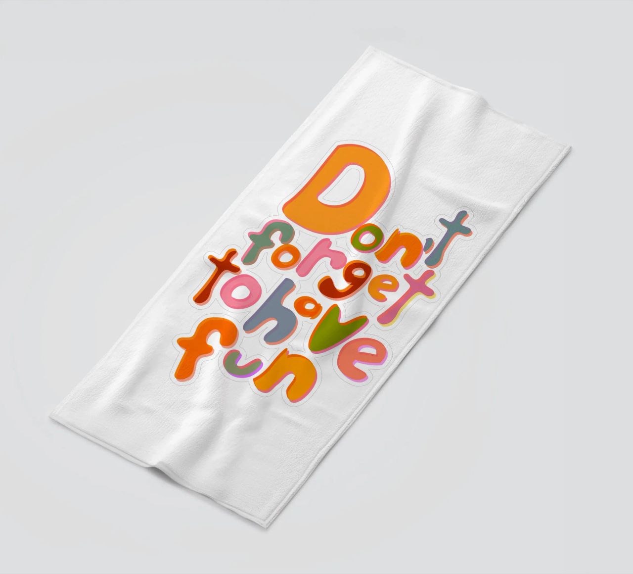 Don't Forget To Have Fun | Colorful Version telo mare da sabidussi
