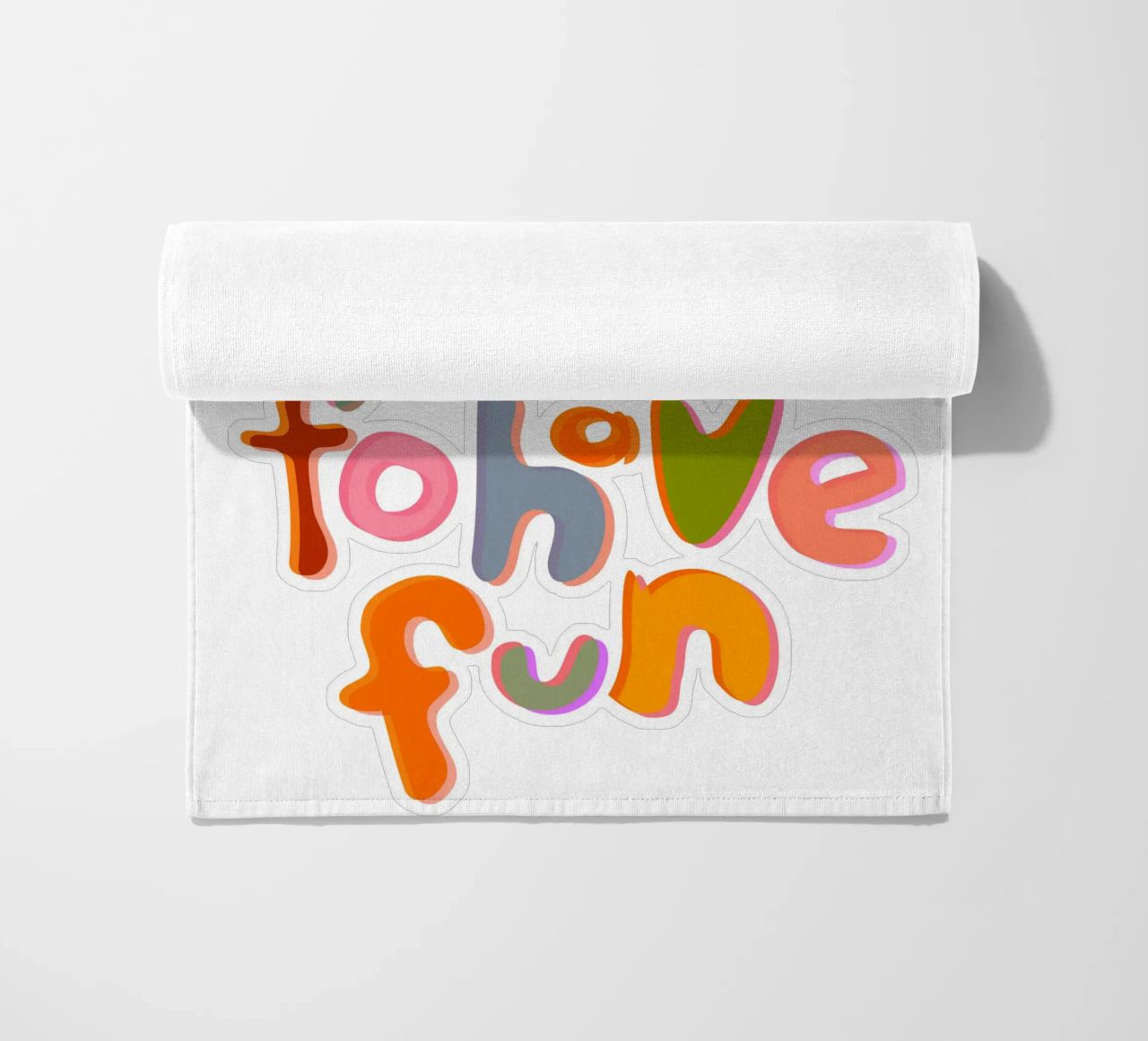 Don't Forget To Have Fun | Colorful Version telo mare da sabidussi