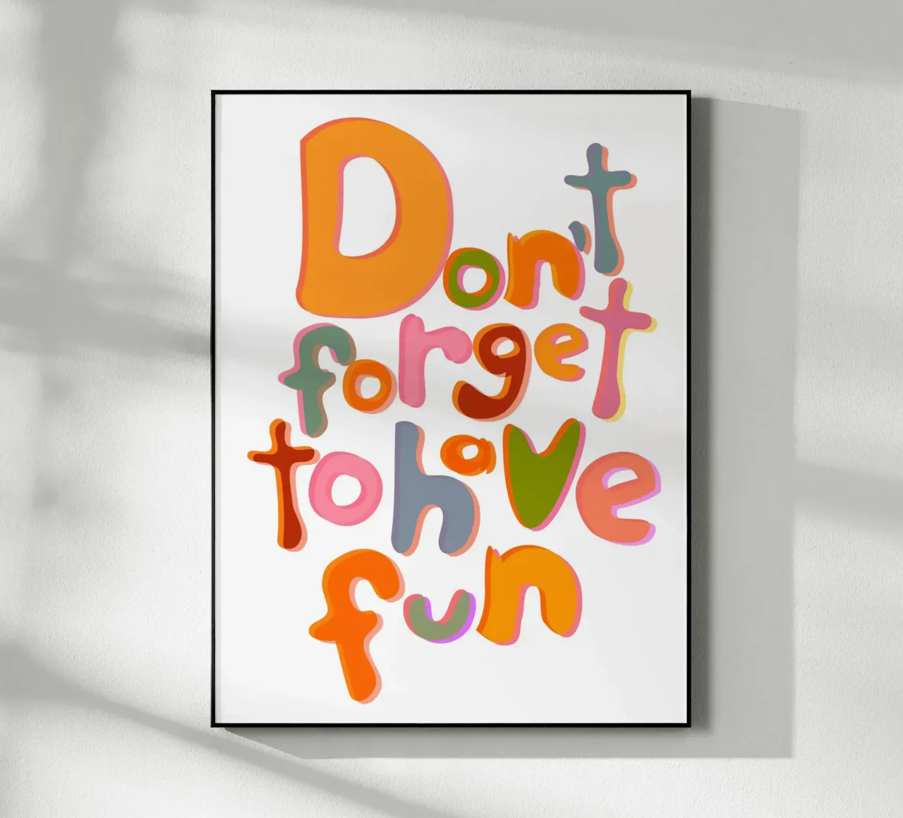 Don't Forget To Have Fun | Colorful Version plexiglass da sabidussi