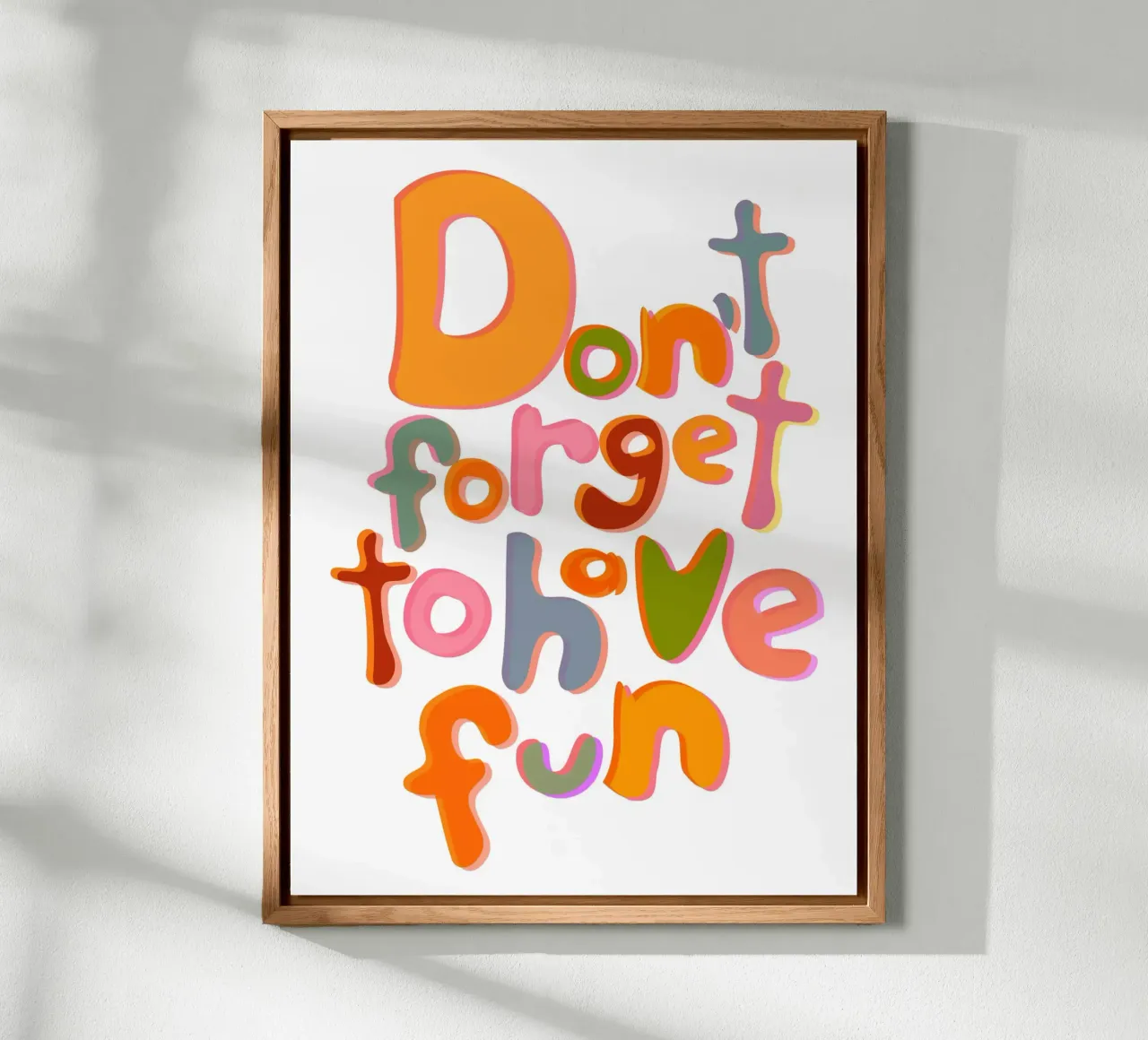 Don't Forget To Have Fun | Colorful Version alu dibond de sabidussi