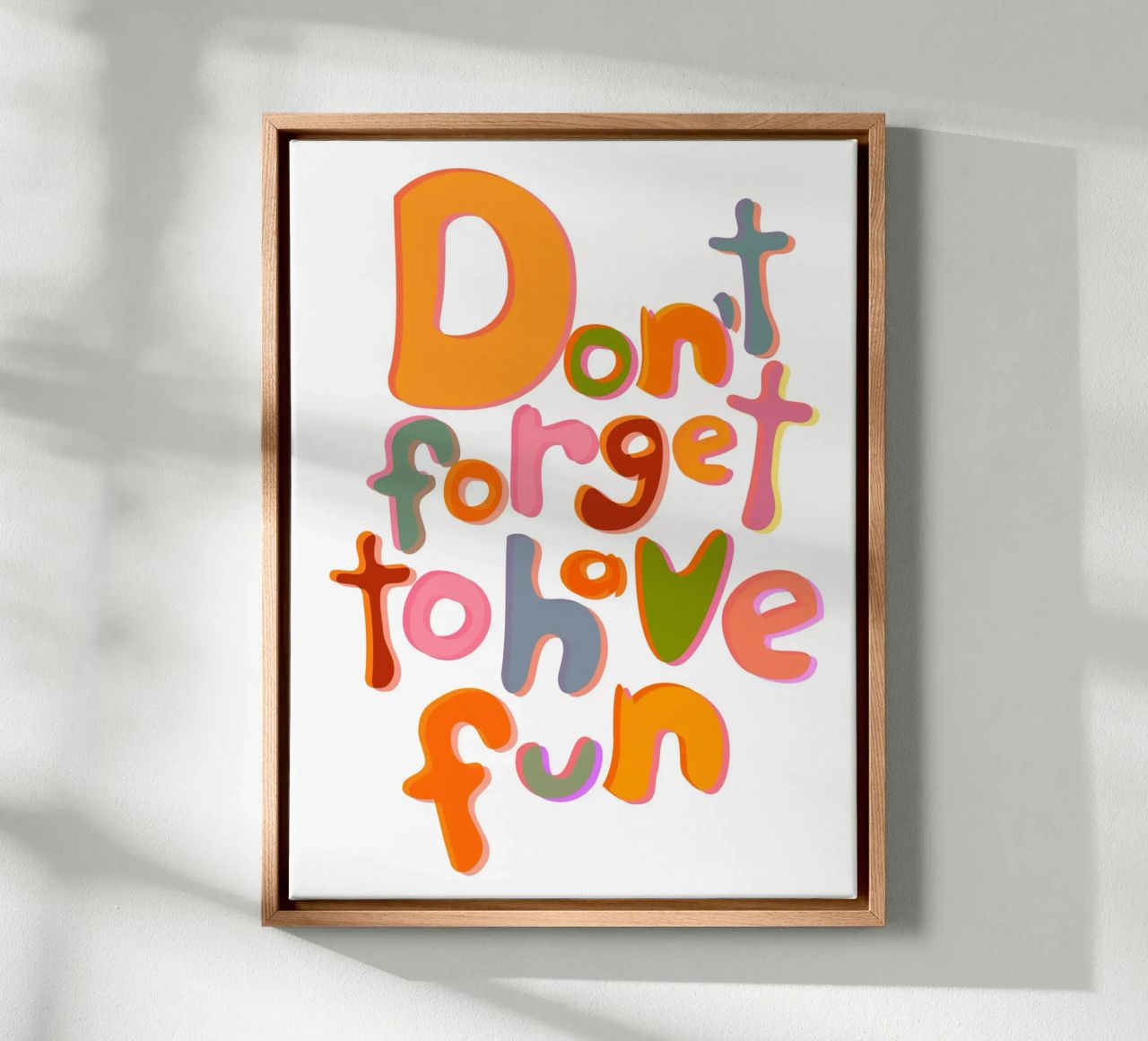 Don't Forget To Have Fun | Colorful Version tela da sabidussi