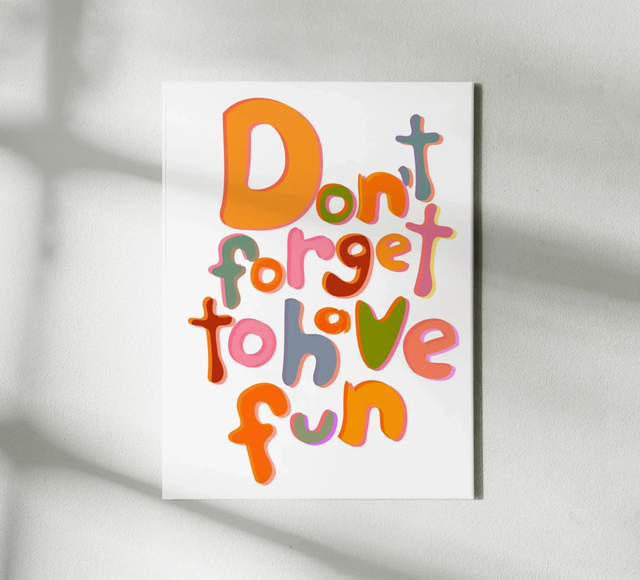 Don't Forget To Have Fun | Colorful Version tela da sabidussi
