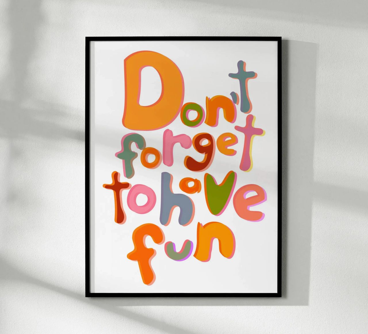 Don't Forget To Have Fun | Colorful Version poster da sabidussi