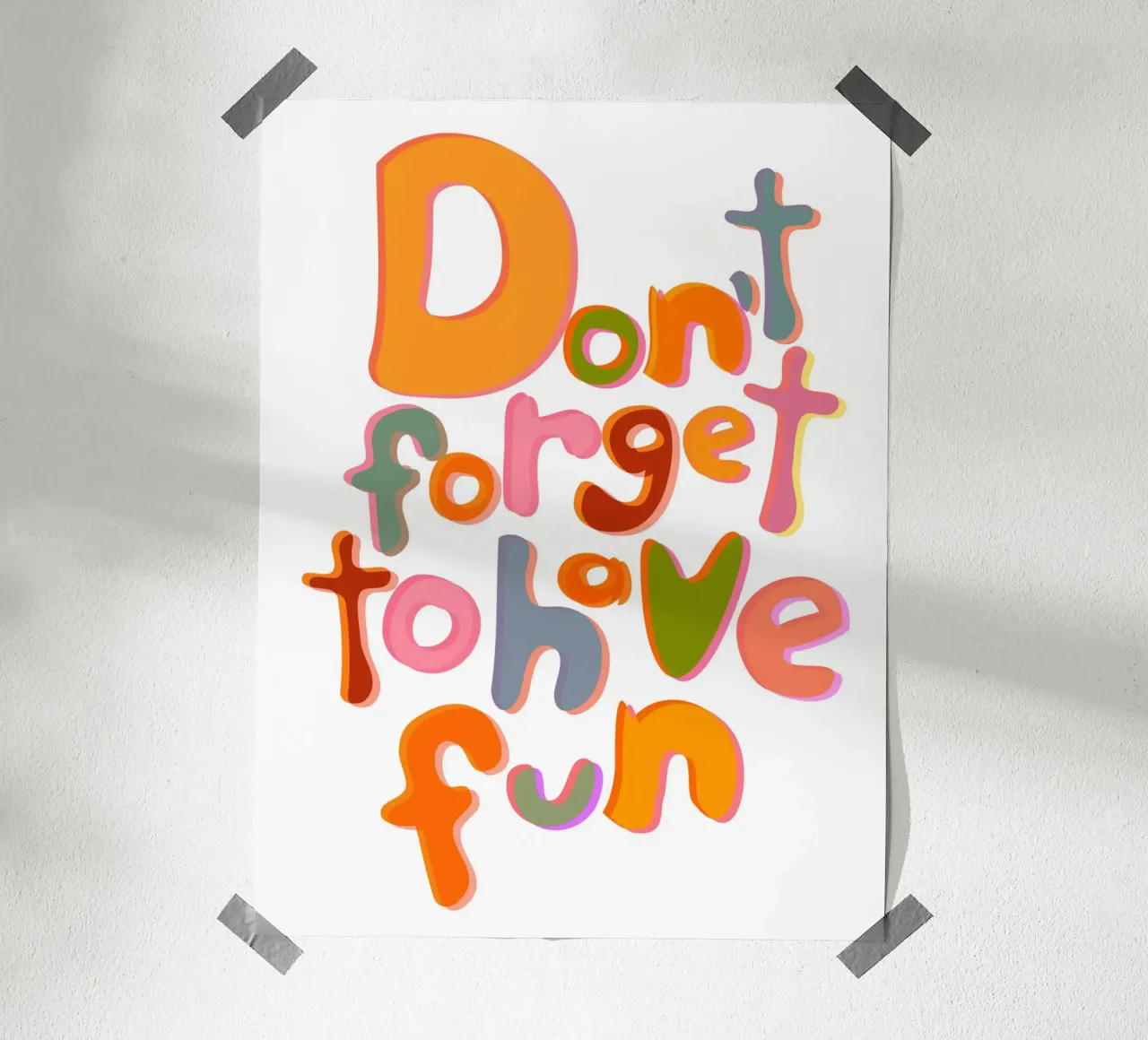 Don't Forget To Have Fun | Colorful Version poster de sabidussi