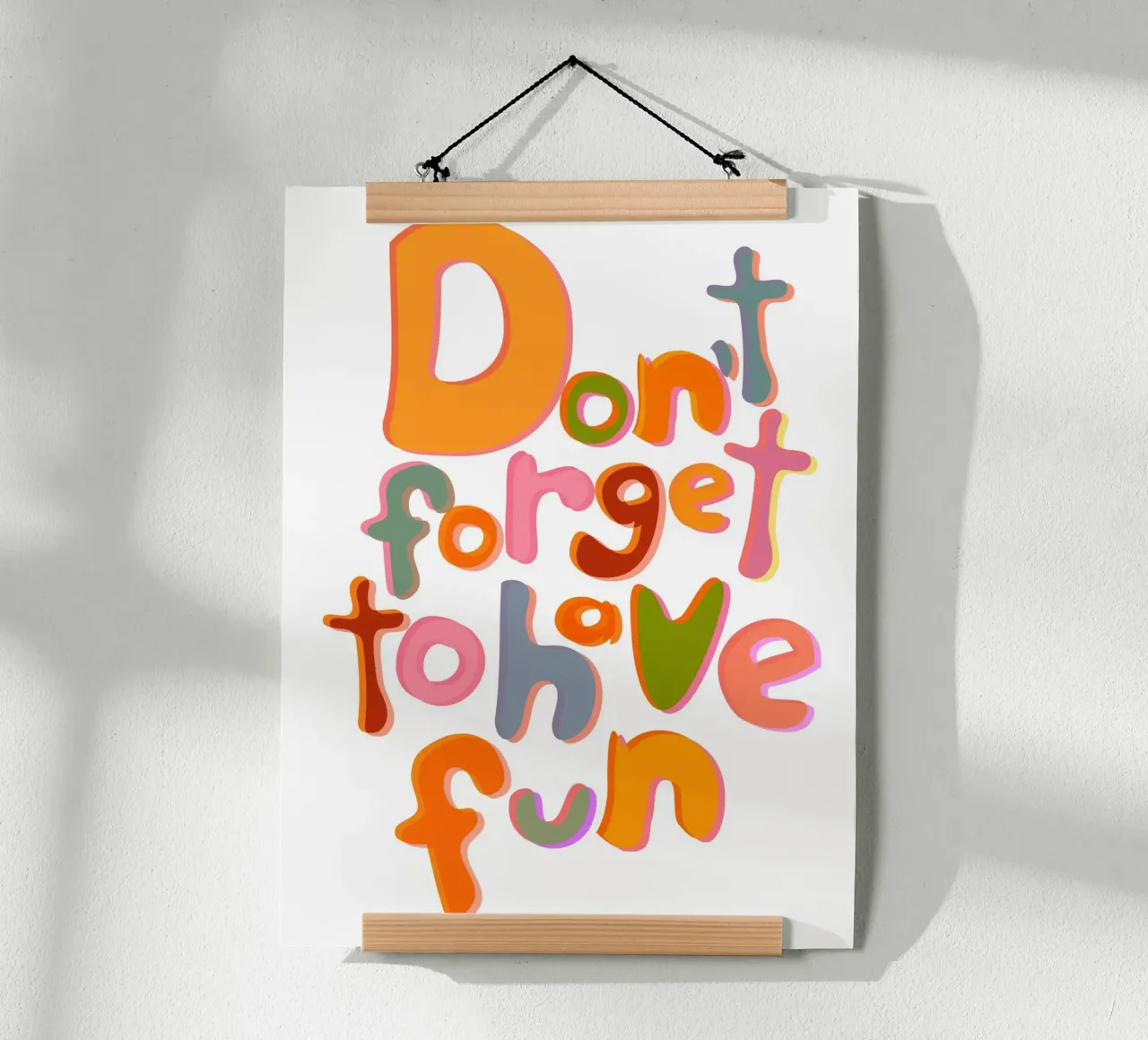 Don't Forget To Have Fun | Colorful Version poster de sabidussi
