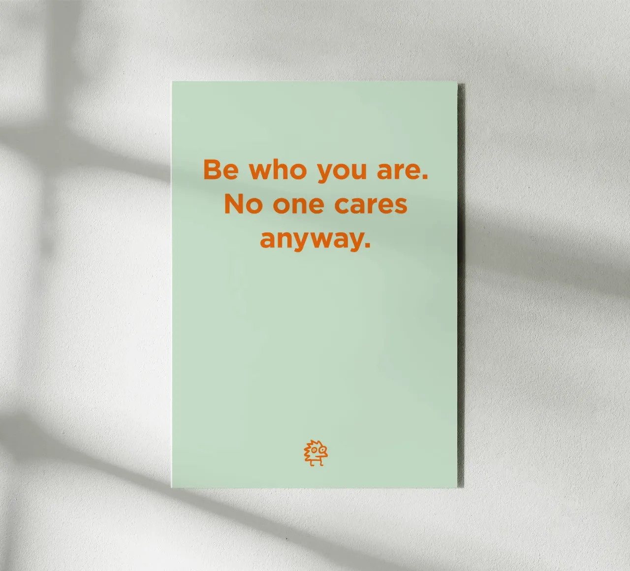 Be who you are. 02 alluminio dibond da Art Fart