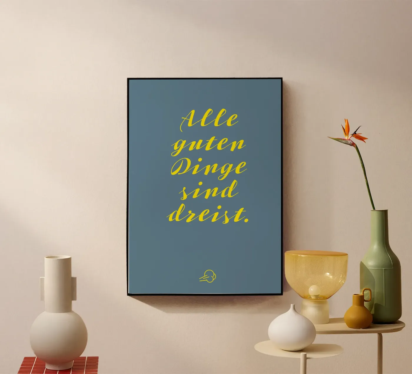 Zitat Poster Alle Guten Dinge Sind Dreist Typografie Blau plexiglass da Art Fart