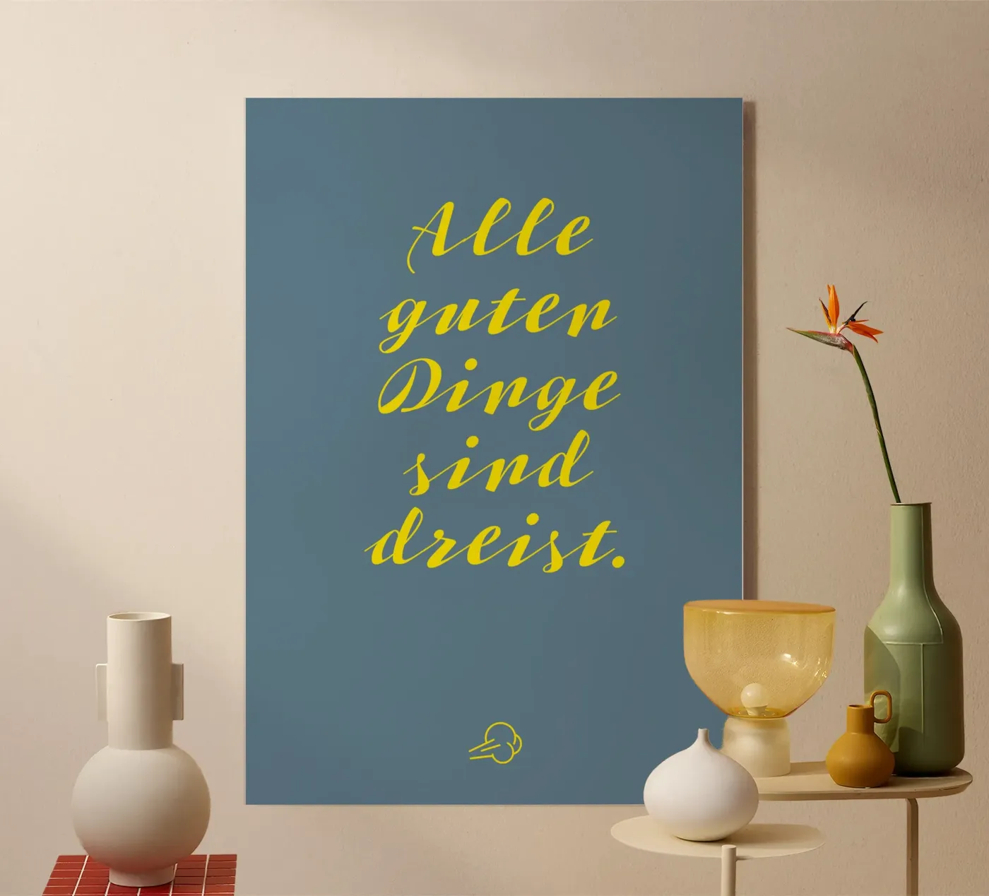 Zitat Poster Alle Guten Dinge Sind Dreist Typografie Blau plexiglass da Art Fart