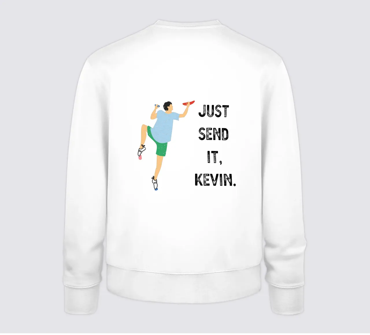 Just send it, Kevin sweat de justclimberthings