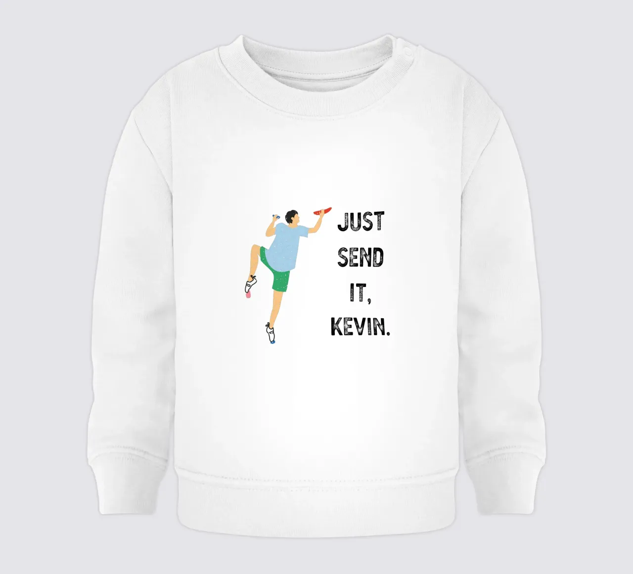 Just send it, Kevin baby sweatshirt van justclimberthings