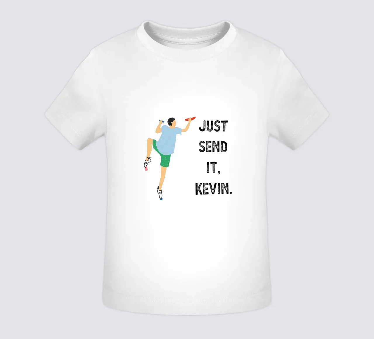 Just send it, Kevin camiseta de bebé de justclimberthings