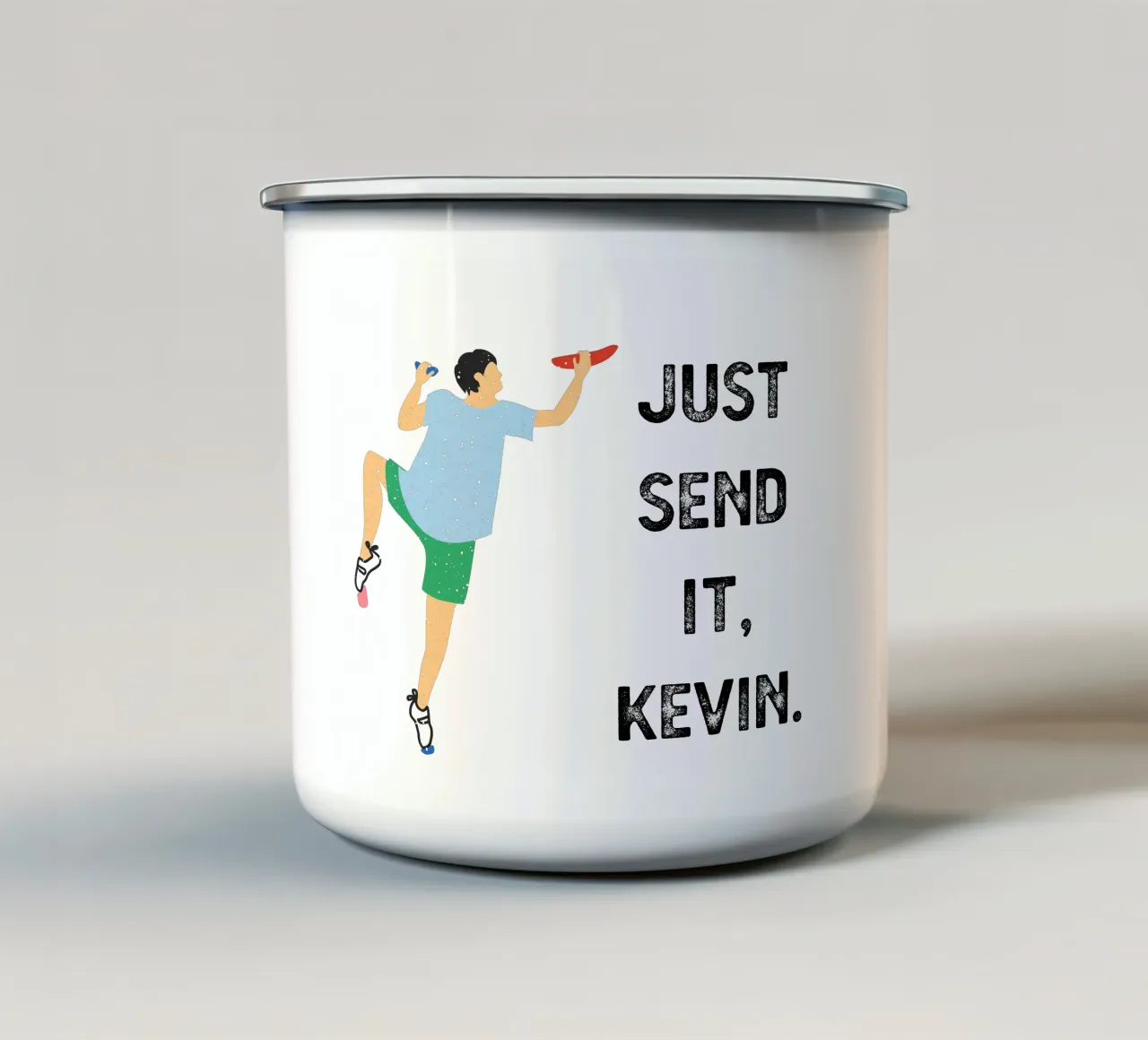 Just send it, Kevin emaille mok van justclimberthings