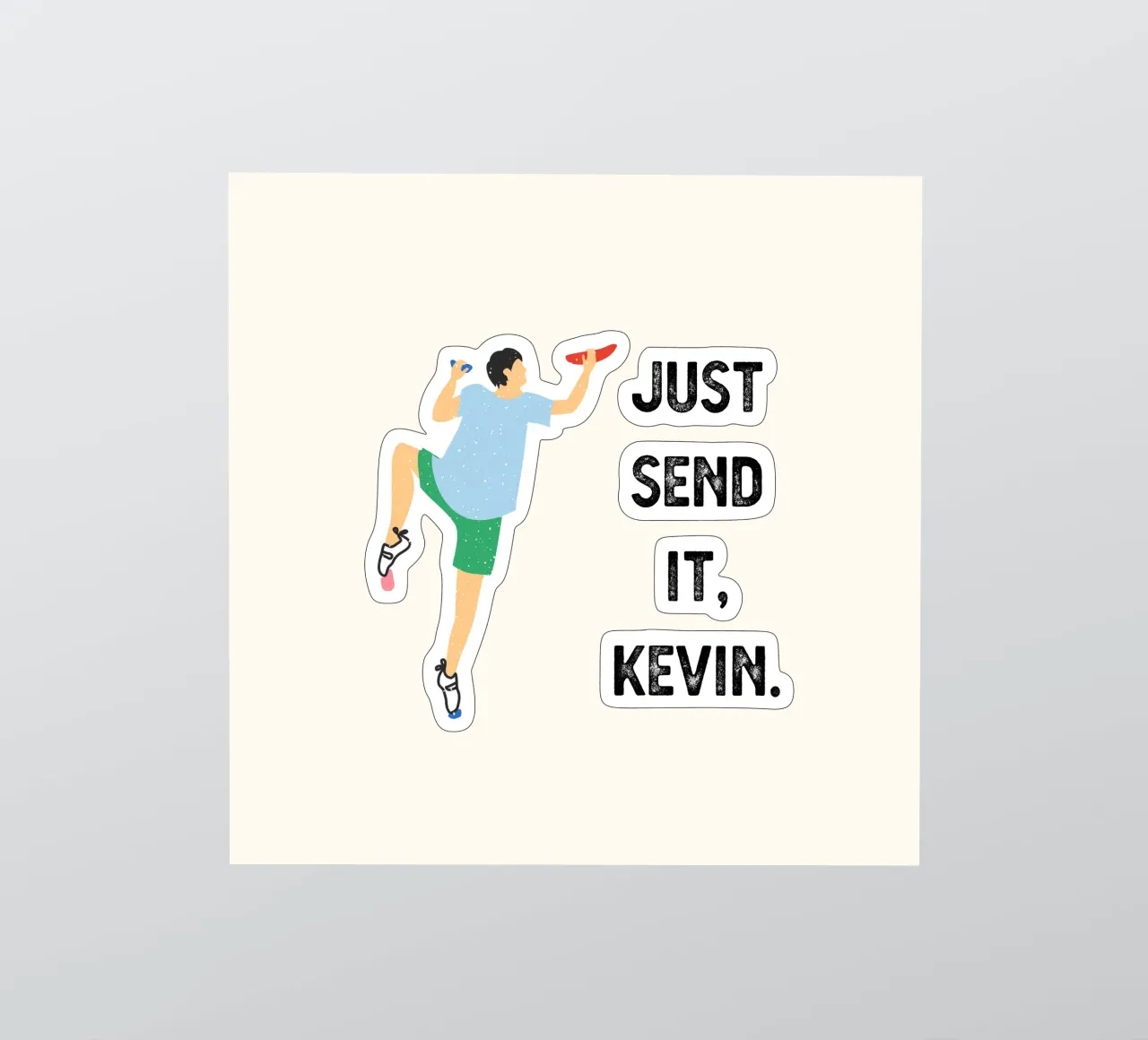 Just send it, Kevin adesivo da justclimberthings