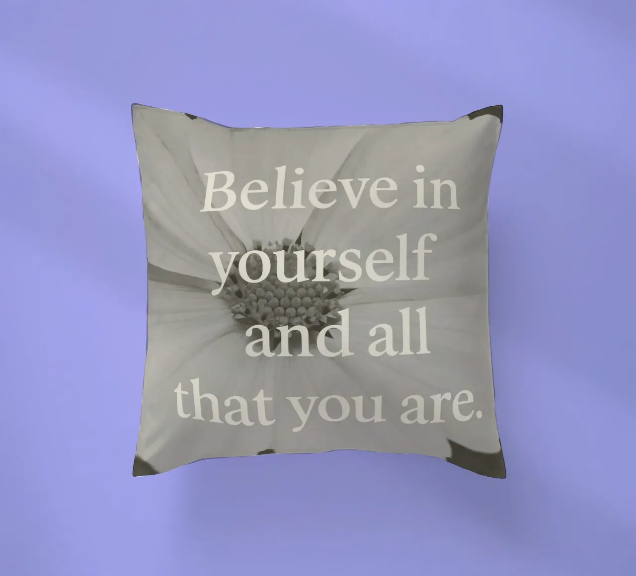 Believe In Yourself And All That You Are cuscino da treechild