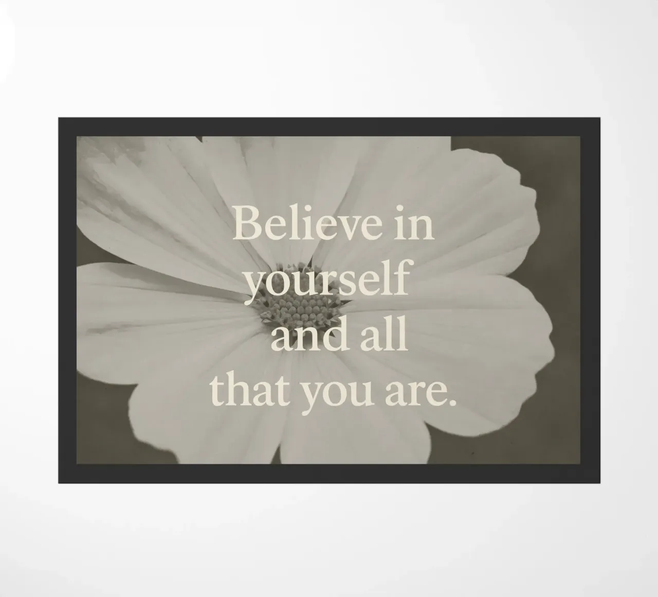 Believe In Yourself And All That You Are zerbino da treechild