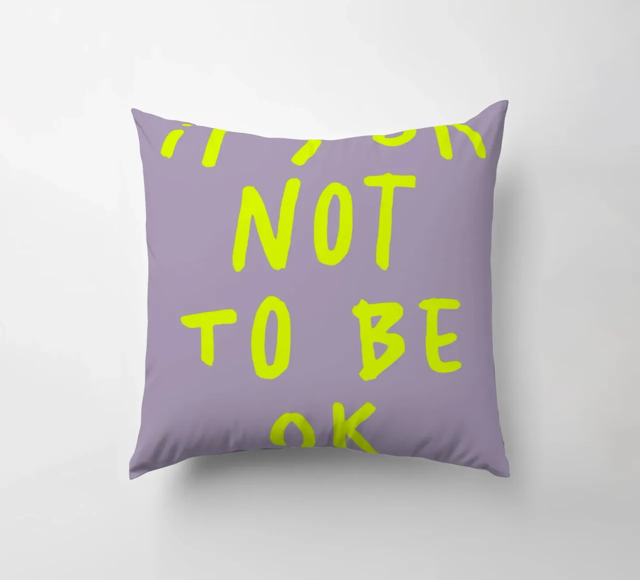 It‘s ok Not to be ok (2 Farben) cuscino da FRICKE DESIGN