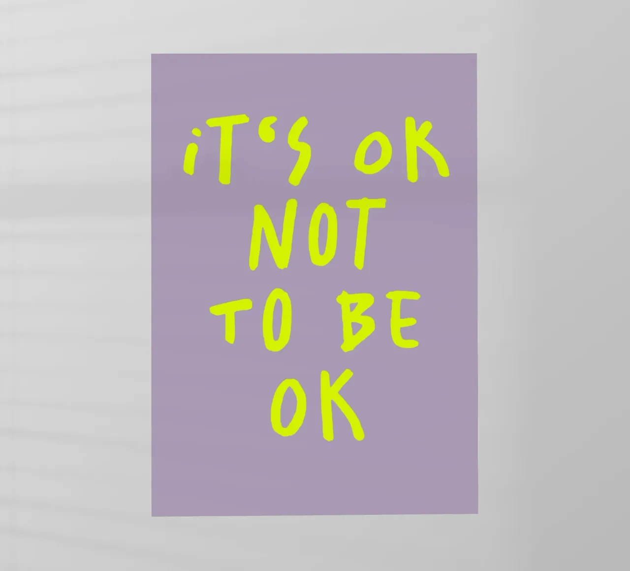 It‘s ok Not to be ok (2 Farben) pellicola backlit da FRICKE DESIGN