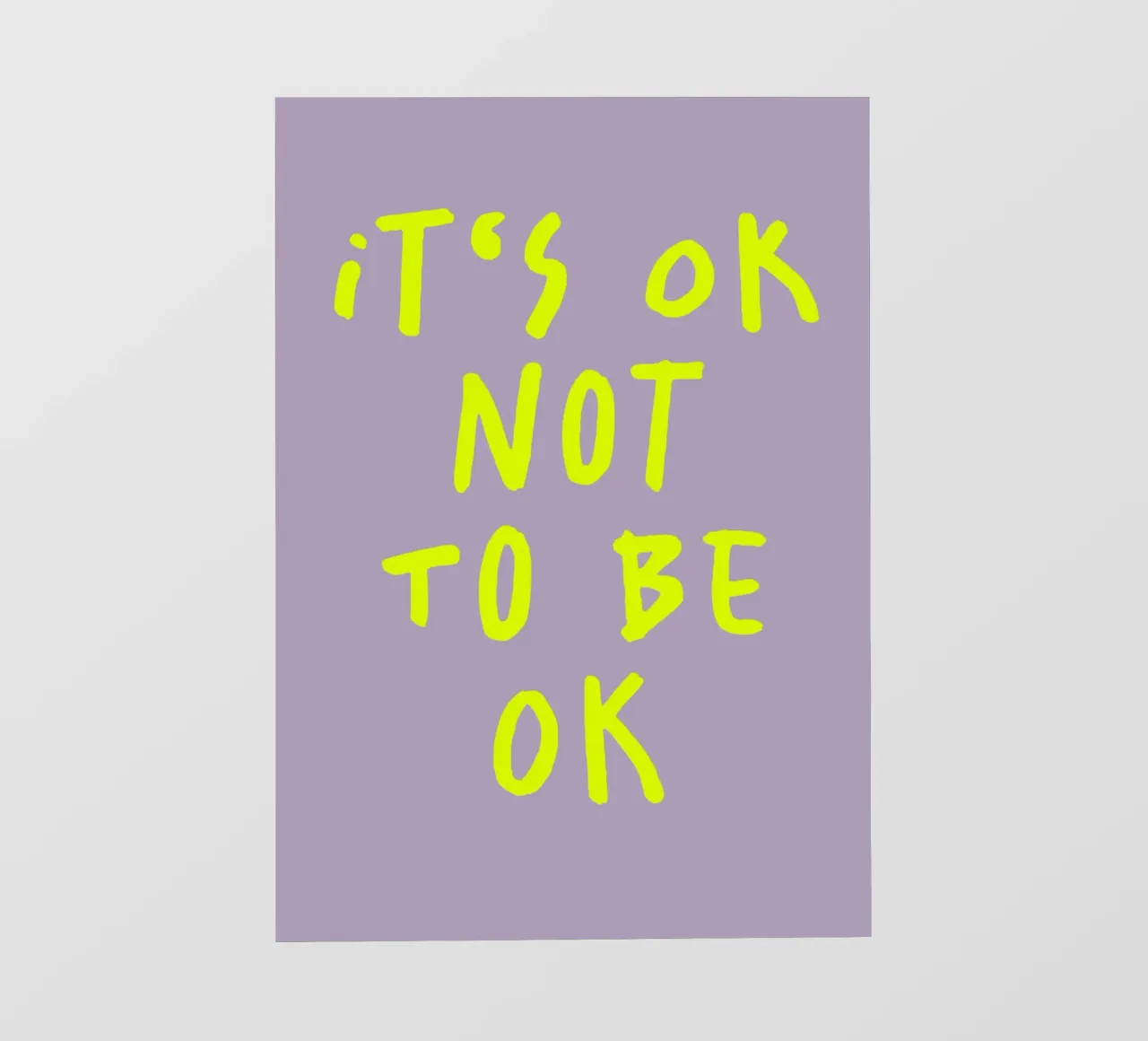 It‘s ok Not to be ok (2 Farben) pellicola backlit da FRICKE DESIGN