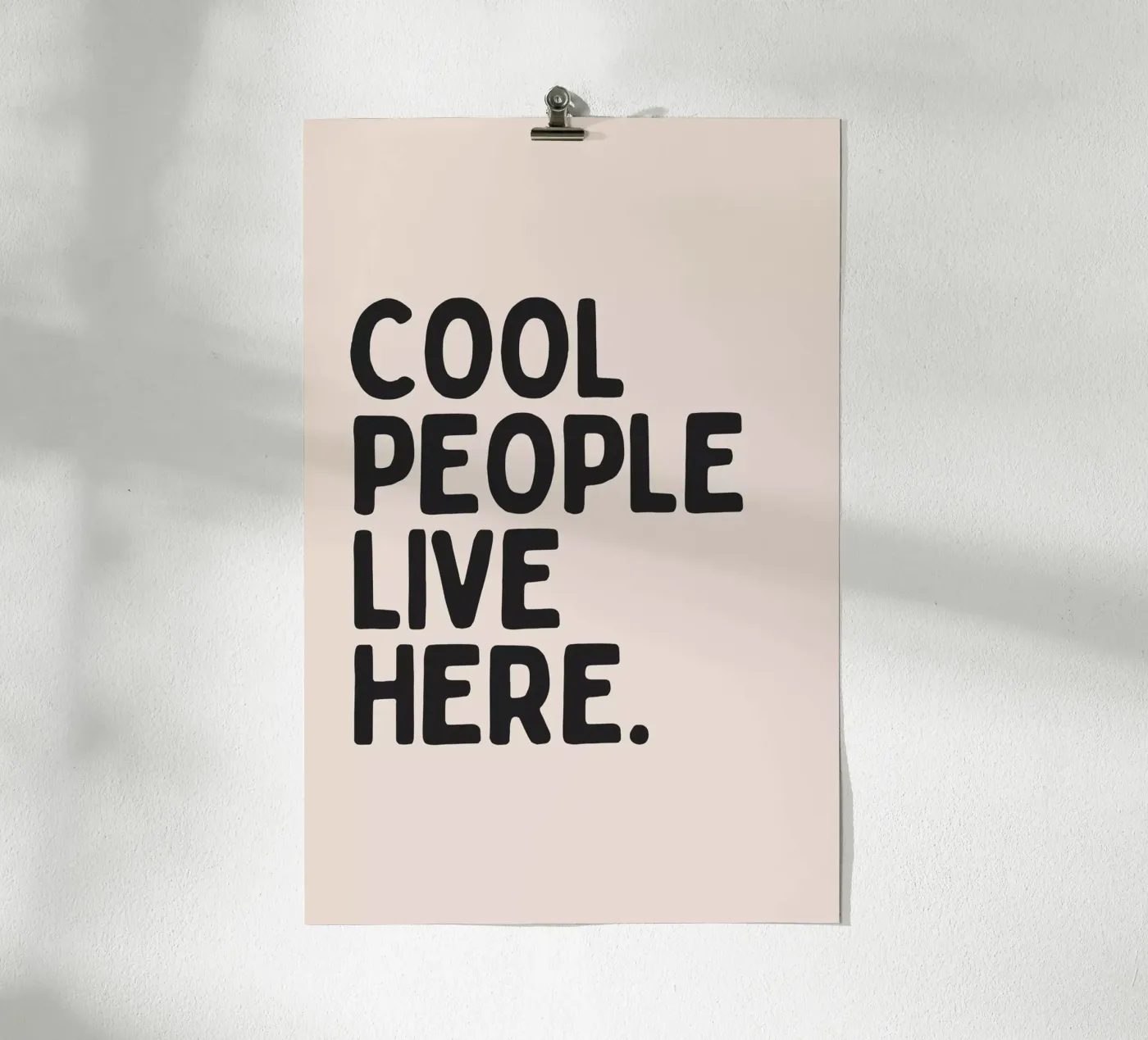 Cool People Live Here Poster von Mottos by Sinan Saydik