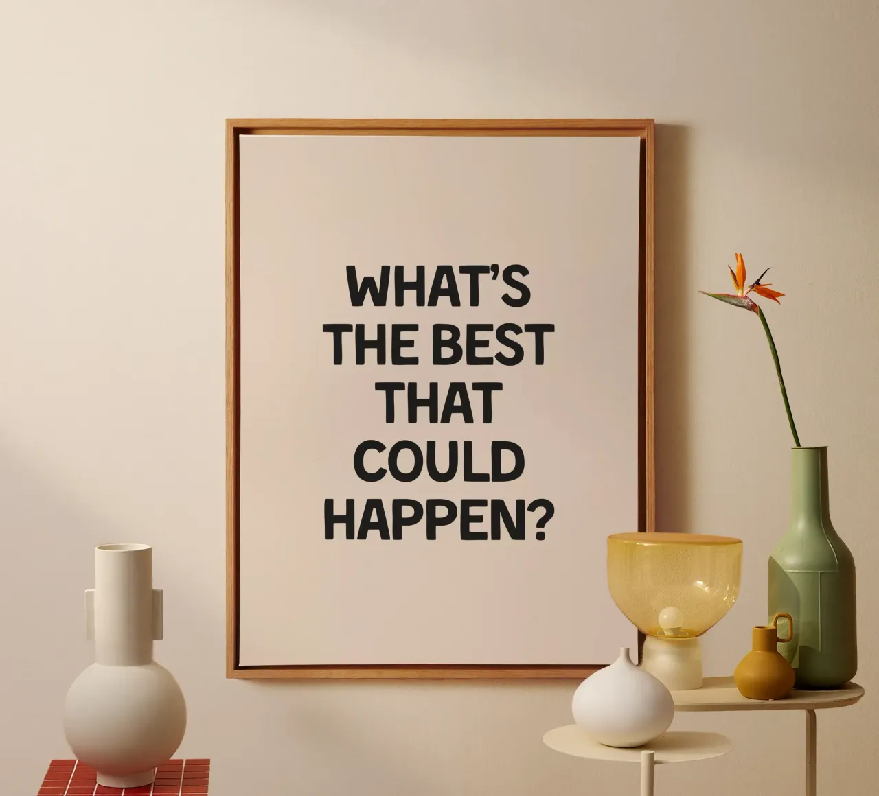 What's The Best That Could Happen? tela con Cornice a cassetta da Mottos by Sinan Saydik