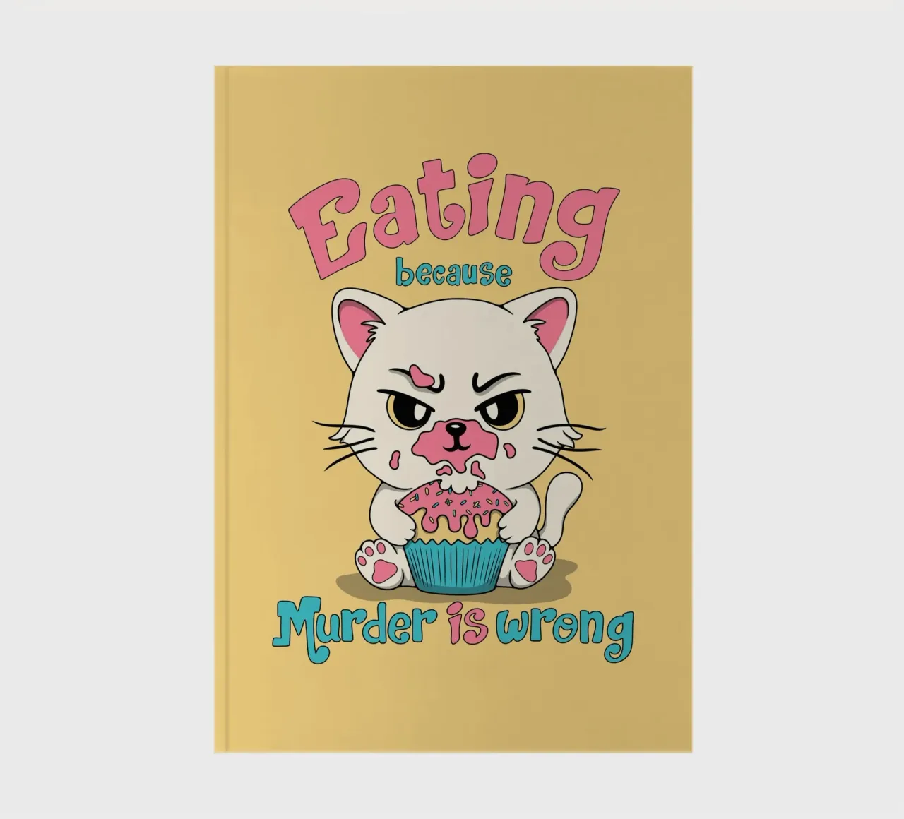 Eating beacuse Muder is Wrong notebook by Loobs