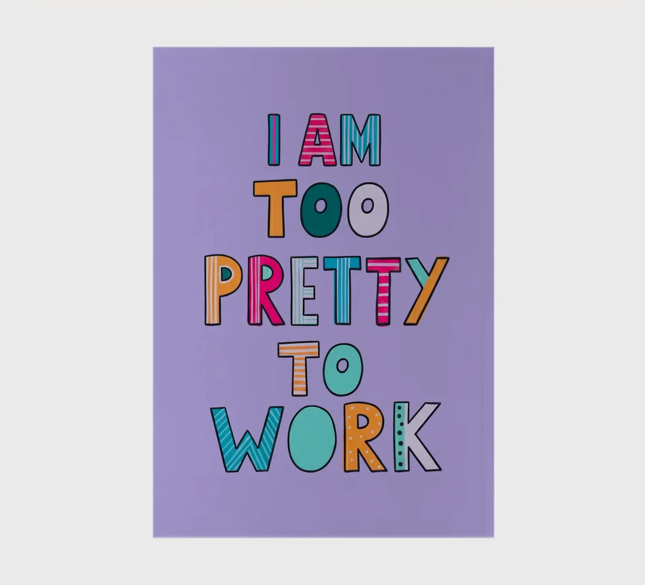 Too Pretty To Work diario da Attaboy Dsgn
