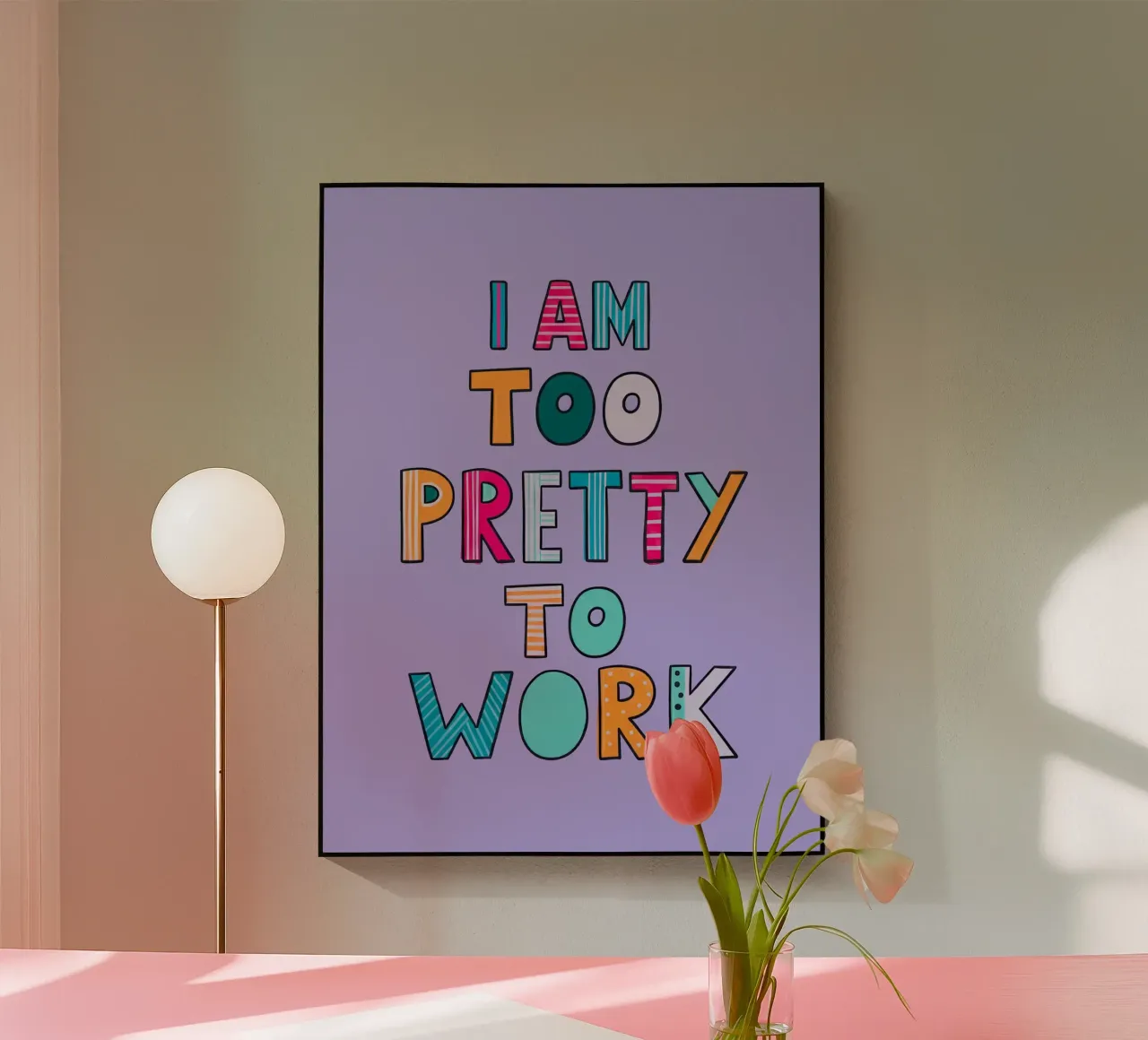 Too Pretty To Work plexiglass da Attaboy Dsgn