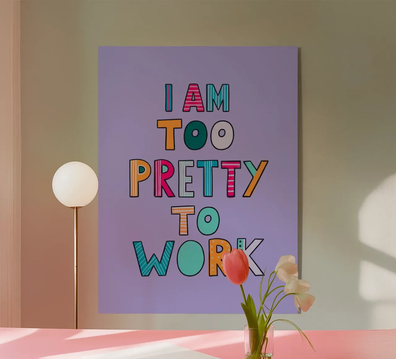 Too Pretty To Work plexiglass da Attaboy Dsgn