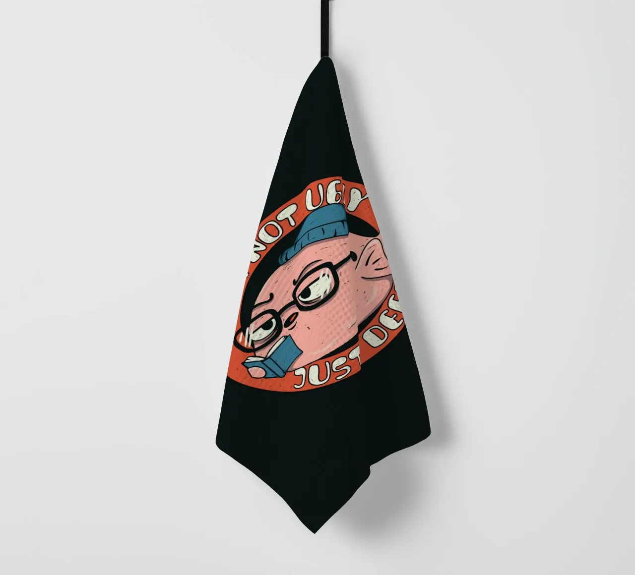 I'm not Ugly just Deep tea towel by Loobs