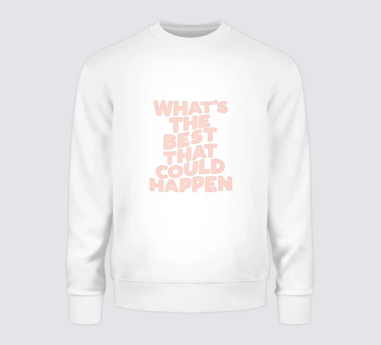 Was ist das Beste, was passieren kann F06D91 Sweatshirt von THE MOTIVATED TYPE