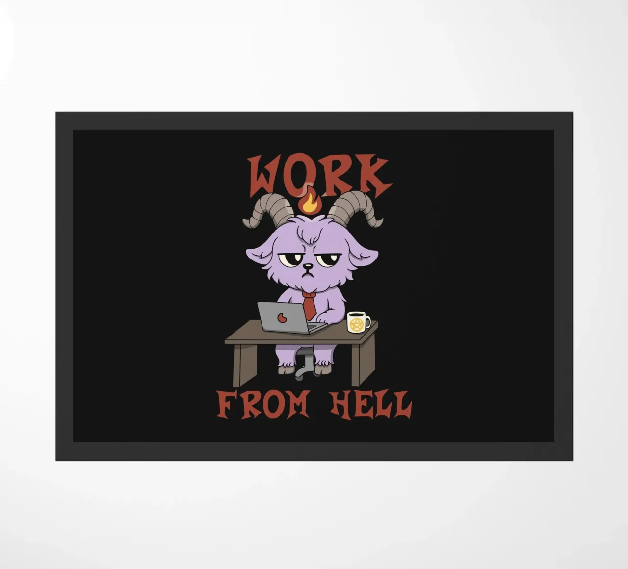 Work from Hell doormat by Loobs