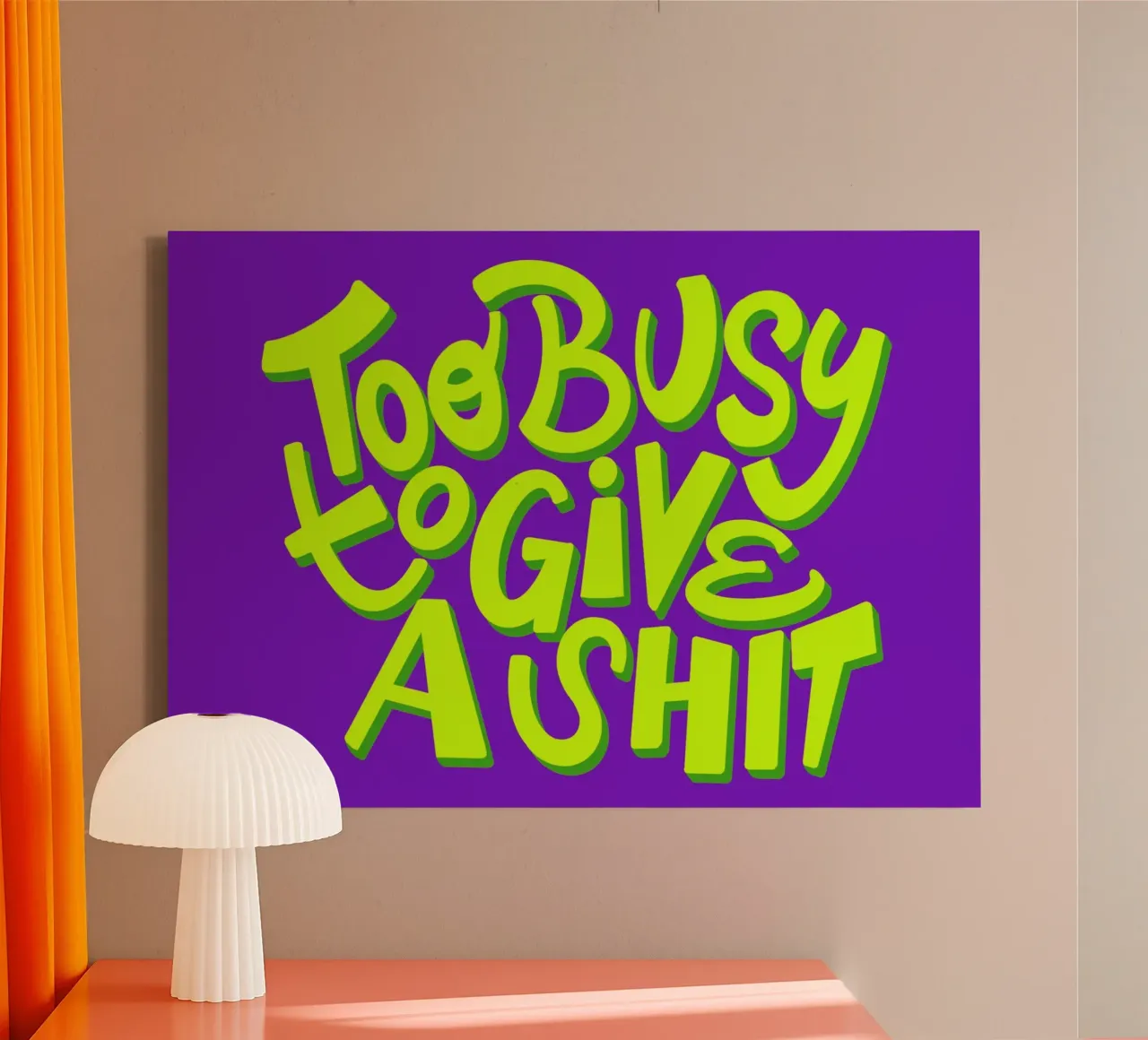 Too busy to give a shit 02 tela da Art House