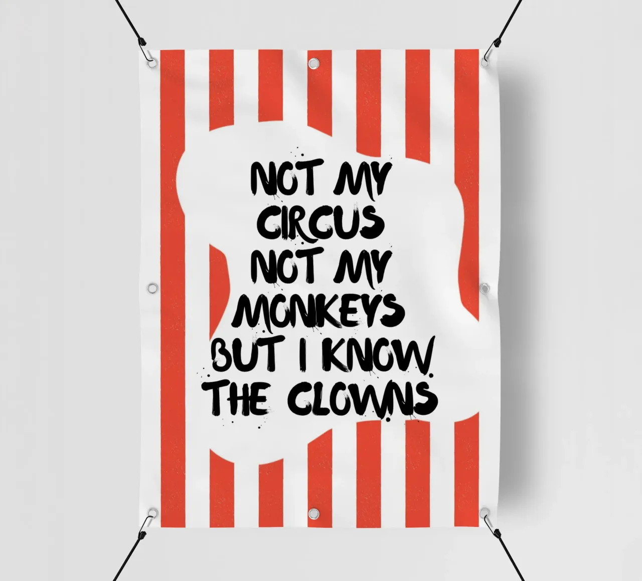 NON È IL MIO CIRCO, NON SONO LE MIE SCIMMIE, MA CONOSCO I PAGLIACCI. telo in pvc da ArtDesign by KBK