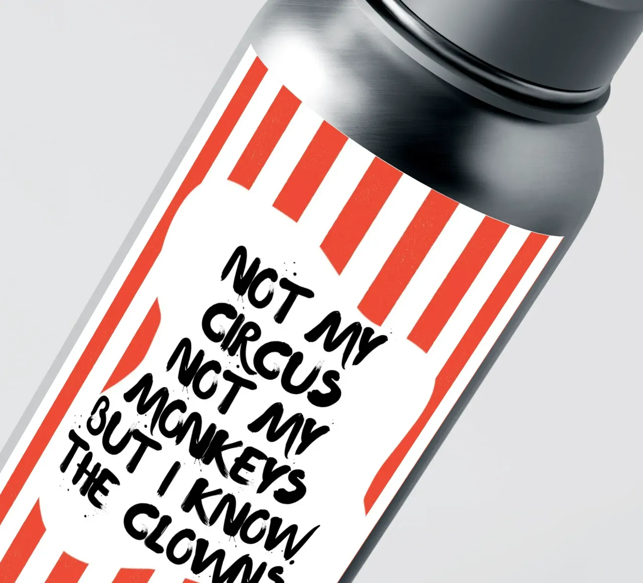 NON È IL MIO CIRCO, NON SONO LE MIE SCIMMIE, MA CONOSCO I PAGLIACCI. adesivo da ArtDesign by KBK