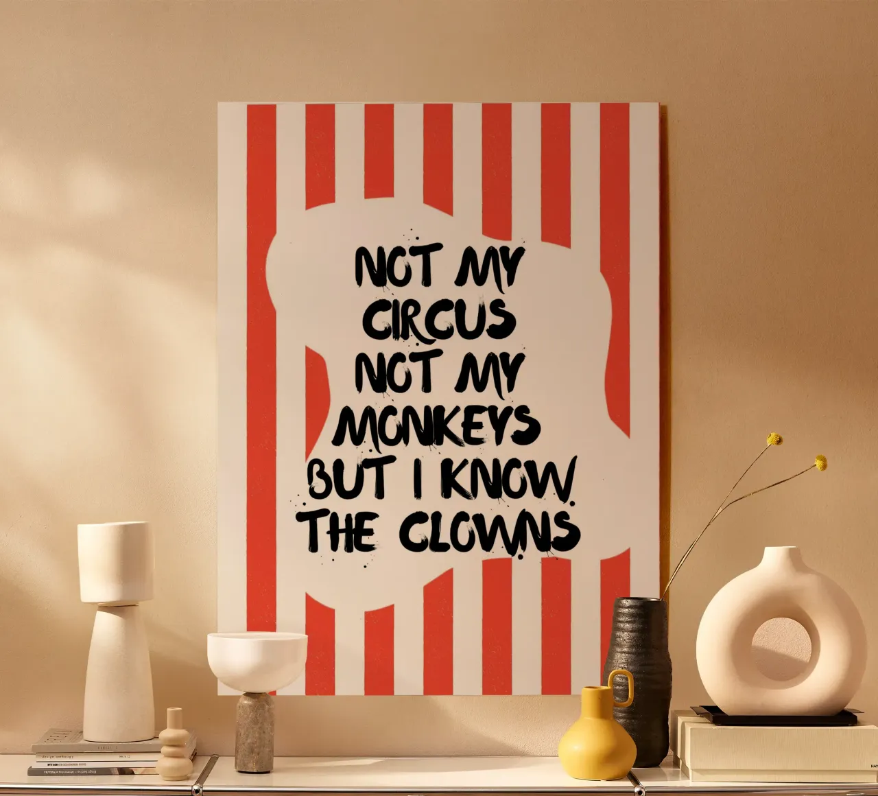 NON È IL MIO CIRCO, NON SONO LE MIE SCIMMIE, MA CONOSCO I PAGLIACCI. plexiglass da ArtDesign by KBK