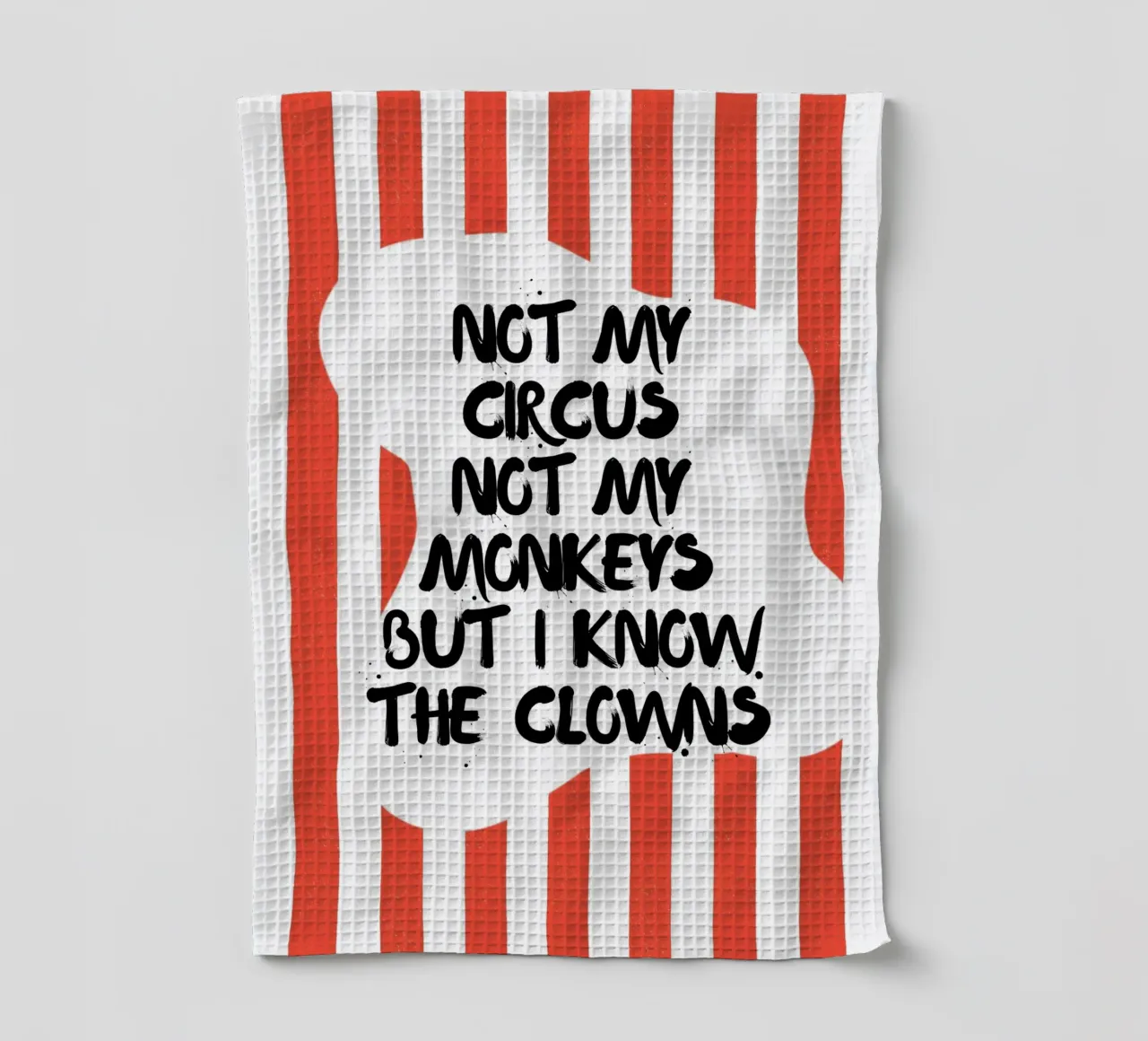 NON È IL MIO CIRCO, NON SONO LE MIE SCIMMIE, MA CONOSCO I PAGLIACCI. canovaccio da cucina da ArtDesign by KBK