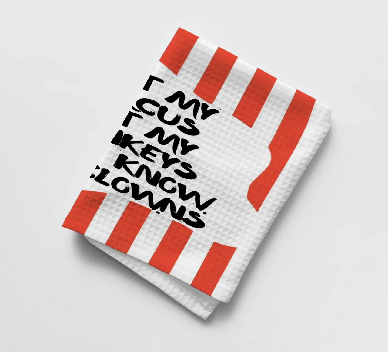 NON È IL MIO CIRCO, NON SONO LE MIE SCIMMIE, MA CONOSCO I PAGLIACCI. canovaccio da cucina da ArtDesign by KBK